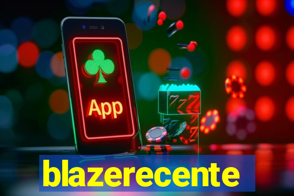 blazerecente