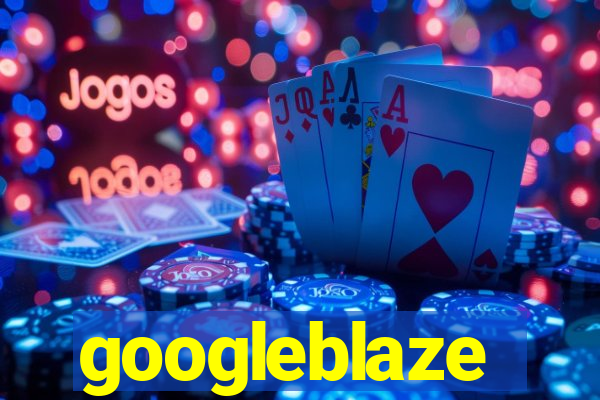 googleblaze