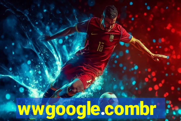 wwgoogle.combr